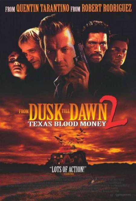 Фильм «От заката до рассвета 2: Кровавые деньги из Техаса»